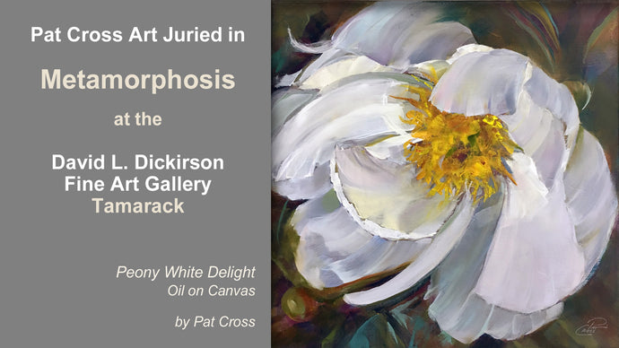 Jurors select Pat Cross art into Metamorphosis exhibit.