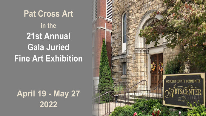 Jurors Select Artwork by Pat Cross into the 21st Annual Gala Fine Art Exhibition.