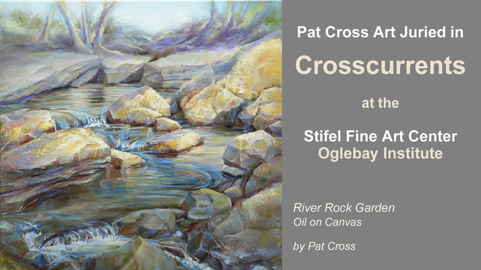Pat Cross art juried into Exhibit at Stifel Fine Art Center, Oglebay.
