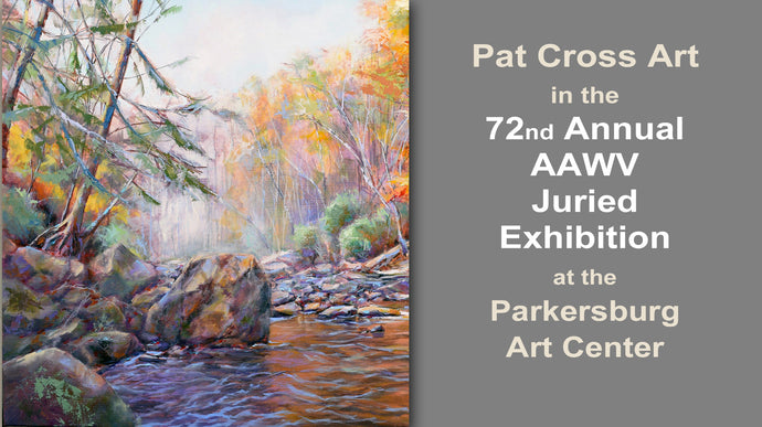 Jurors select Pat Cross Art into the 72nd Annual AAWV Show