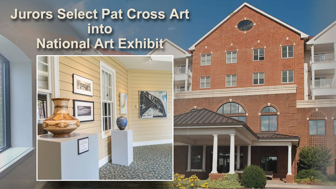 Jurors Select Pat Cross Art into National Fine Art Exhibit