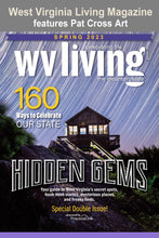 Load image into Gallery viewer, West Virginia Living Magazine features Pat Cross Art.
